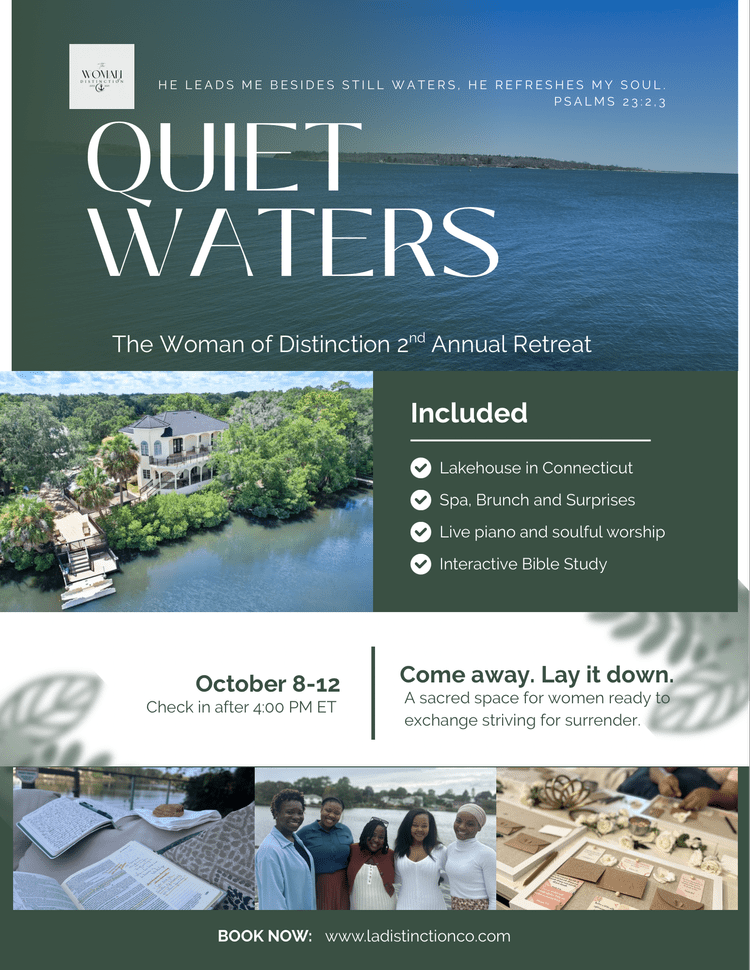Quiet Waters: The Woman of Distinction 2nd Annual Retreat